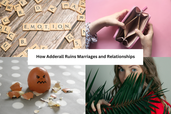 How Adderall Ruins Marriages and Relationships